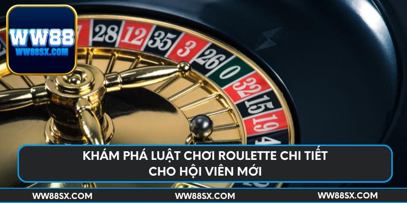 kham-pha-luat-choi-roulette-chi-tiet-cho-hoi-vien-moi